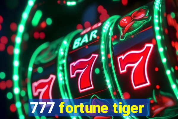 777 fortune tiger